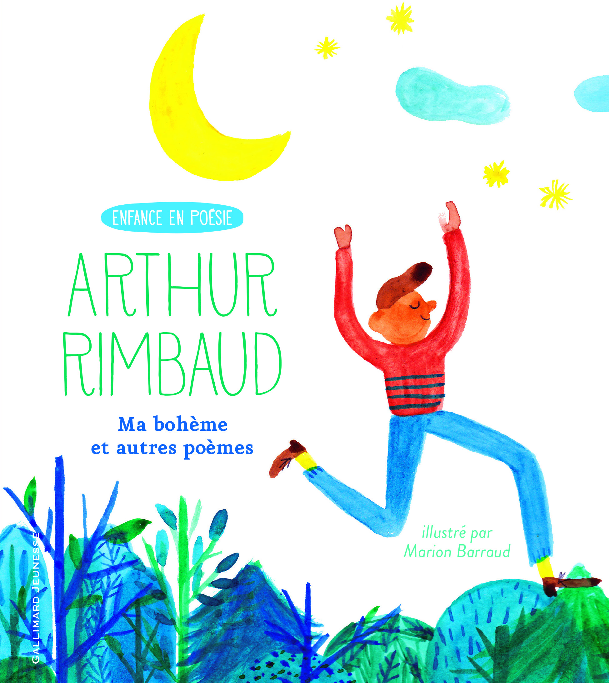 Ma bohème et autres poèmes - Arthur Rimbaud, Marion Barraud, Arthur Rimbaud, Marion Barraud - GALLIMARD JEUNE