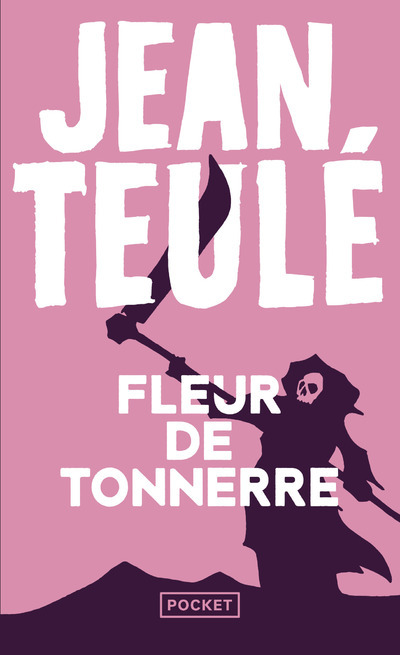 Fleur de tonnerre - Jean Teulé, Jean Teulé - POCKET Fleur de tonnerre - Jean Teulé, Jean Teulé - POCKET