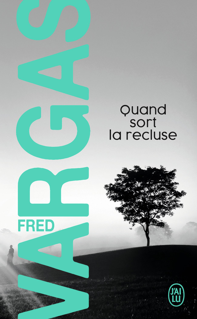 Quand sort la recluse - Fred Vargas, Fred Vargas - J'AI LU Quand sort la recluse - Fred Vargas, Fred Vargas - J'AI LU