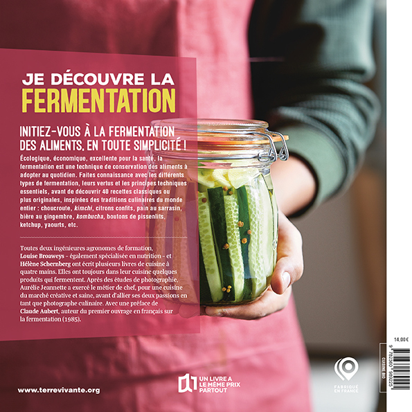 Je découvre la fermentation  - Hélène Schernberg, Louise Browaeys, Aurélie Jeannette - TERRE VIVANTE