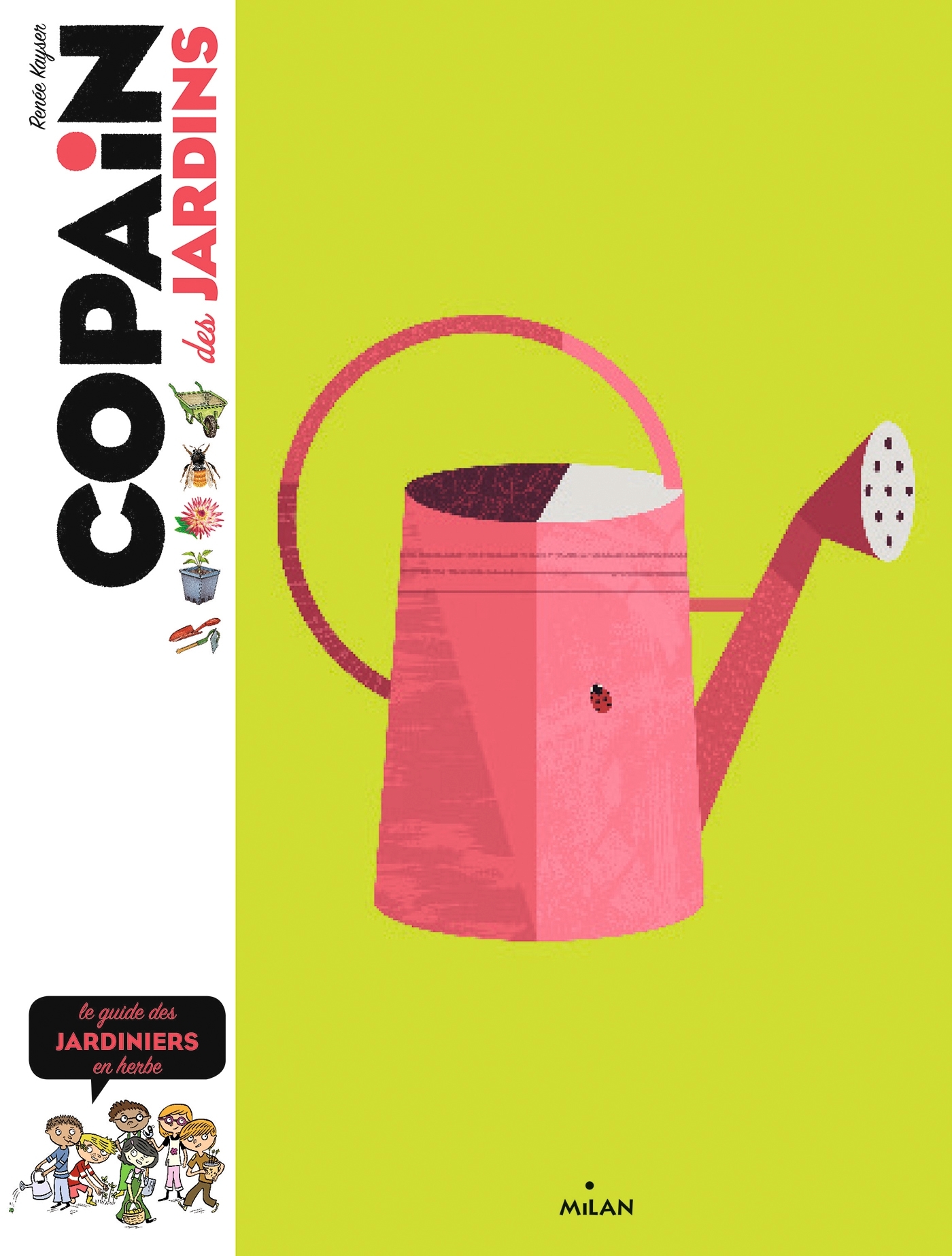 Copain des jardins - Renée Kayser, Natacha Scheidhauer-Fradin, , Benjamin Flouw, Renée Kayser, Natacha Scheidhauer-Fradin, , Benjamin Flouw - MILAN Copain des jardins - Renée Kayser, Natacha Scheidhauer-Fradin, , Benjamin Flouw, Renée Kayser, Natacha Scheidhauer-Fradin, , Benjamin Flouw - MILAN