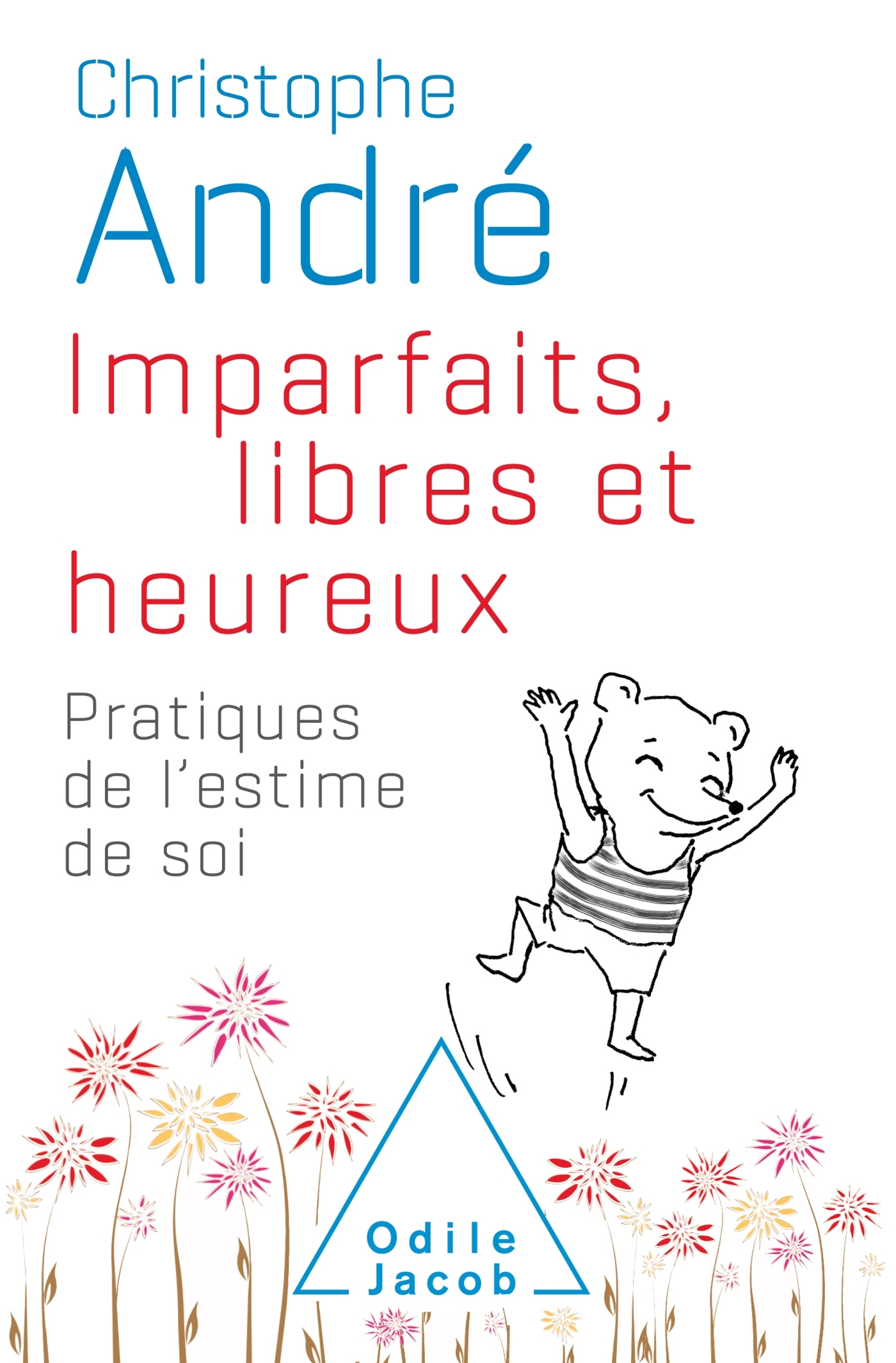 Imparfaits, libres et heureux-COLLECTOR - Christophe André - JACOB