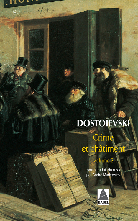 Crime et châtiment tome 2 - Fédor Dostoïevski, André Markowicz - ACTES SUD