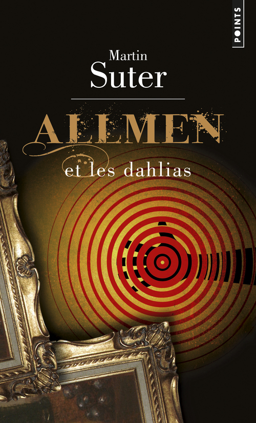 Allmen et les dahlias - Martin Suter, Martin Suter - POINTS Allmen et les dahlias - Martin Suter, Martin Suter - POINTS
