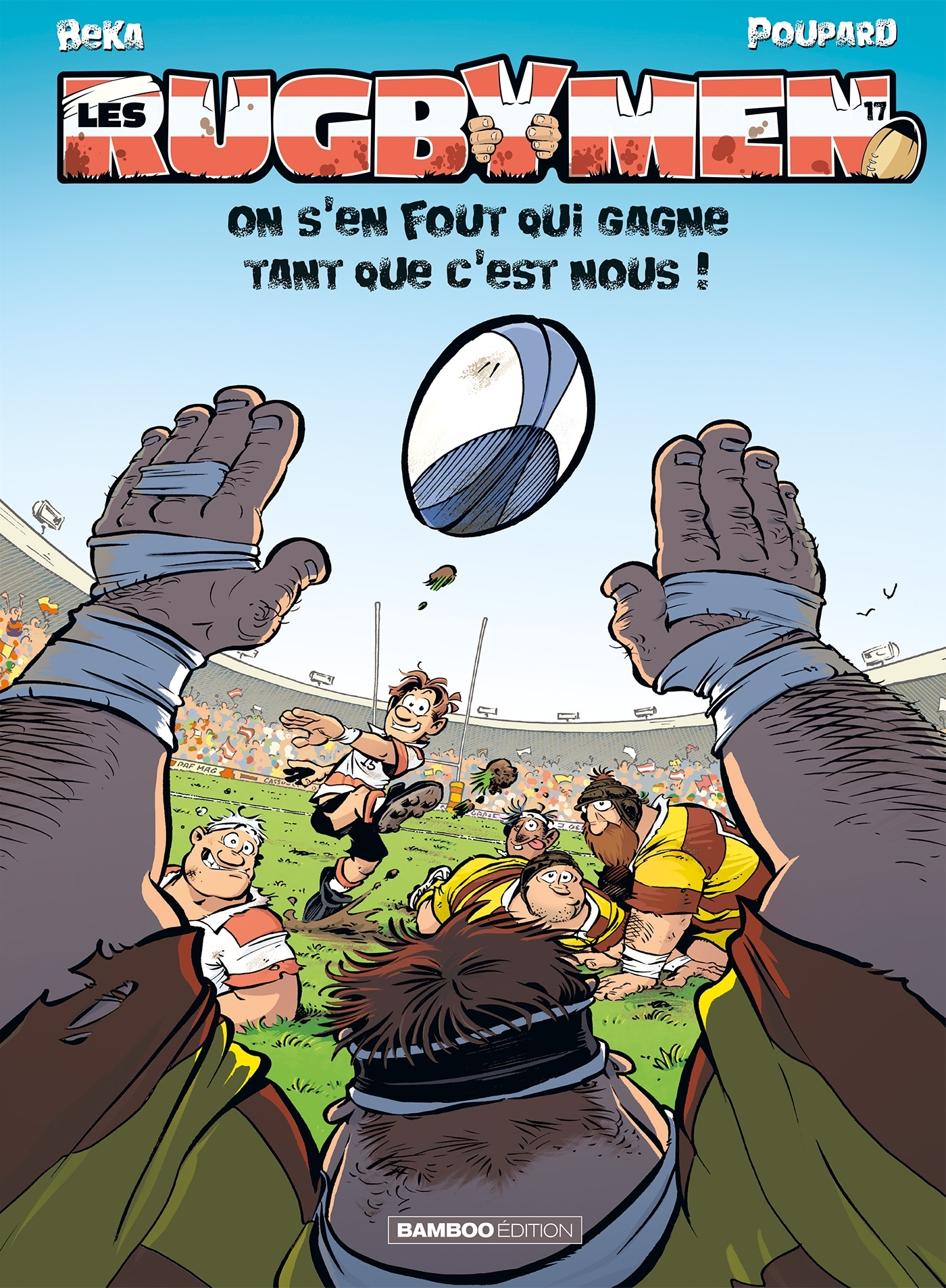 Les Rugbymen - tome 17 - Beka Beka, Poupard Poupard, Maëla Cosson, BeKa, Poupard - BAMBOO Les Rugbymen - tome 17 - Beka Beka, Poupard Poupard, Maëla Cosson, BeKa, Poupard - BAMBOO