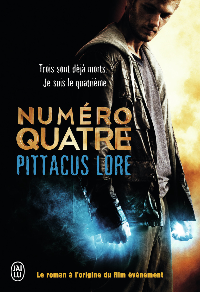 Numéro Quatre - Pittacus Lore, Marie de Prémonville - J'AI LU Numéro Quatre - Pittacus Lore, Marie de Prémonville - J'AI LU