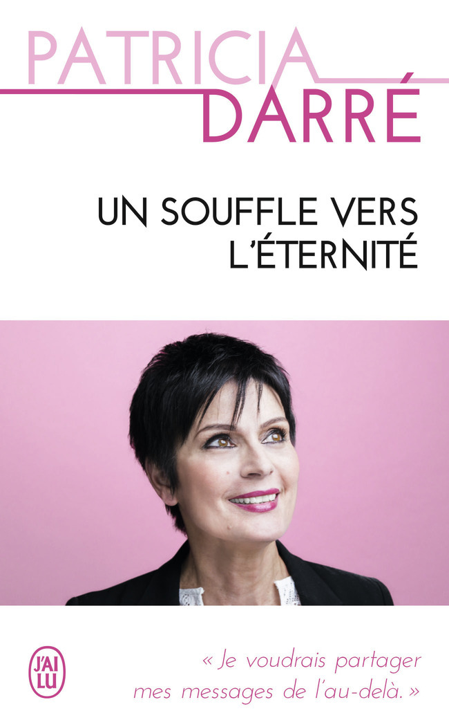 Un souffle vers l'éternité - Patricia Darré - J'AI LU Un souffle vers l'éternité - Patricia Darré - J'AI LU