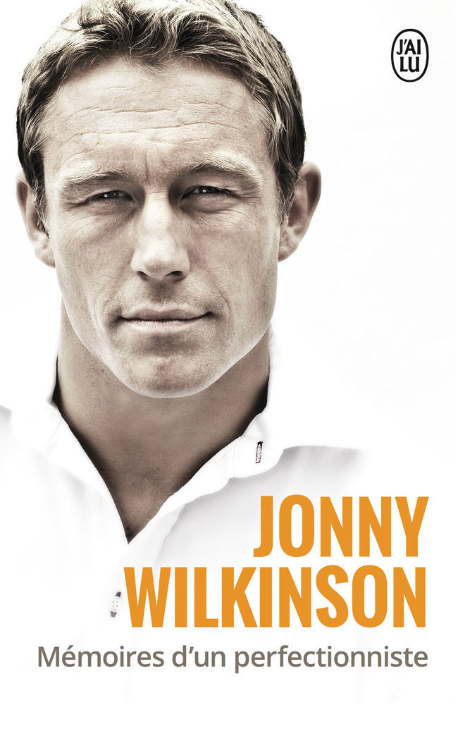 Mémoires d'un perfectionniste - Jonny Wilkinson, Olivier Villepreux - J'AI LU