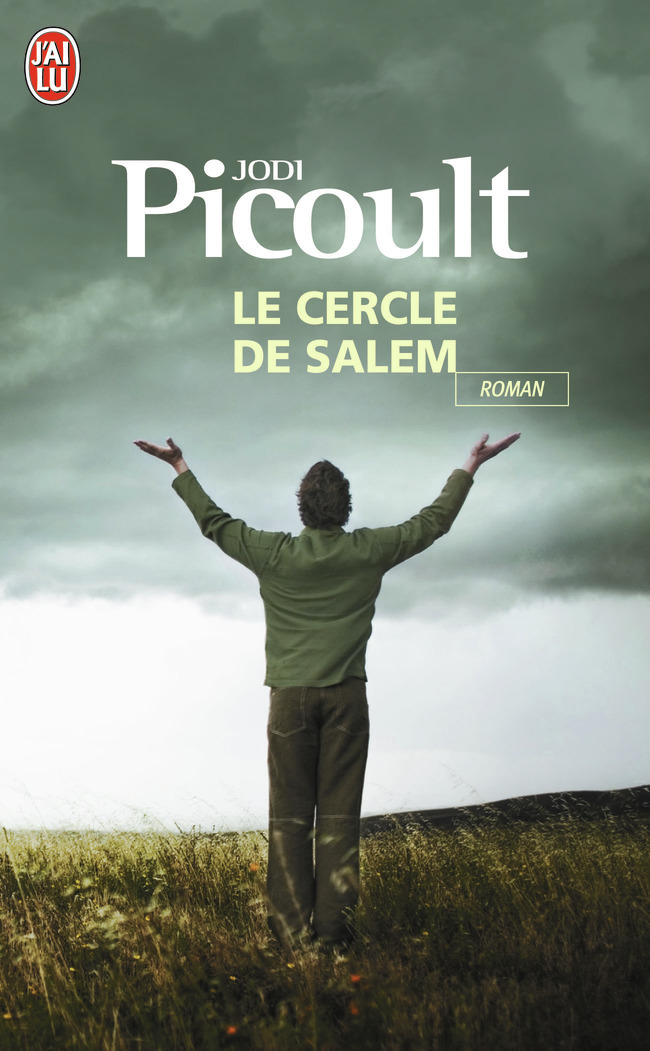 Le cercle de Salem - Jodi Picoult, Danièle Darneau - J'AI LU Le cercle de Salem - Jodi Picoult, Danièle Darneau - J'AI LU
